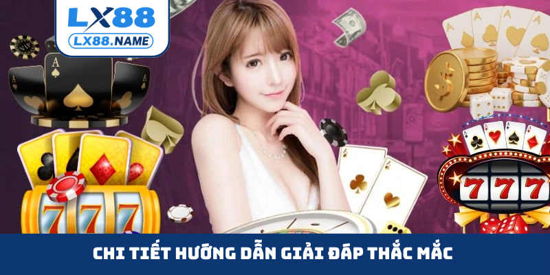 Chi tiết hướng dẫn giải đáp thắc mắc