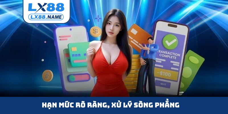 Hạn mức rõ ràng, xử lý sòng phẳng