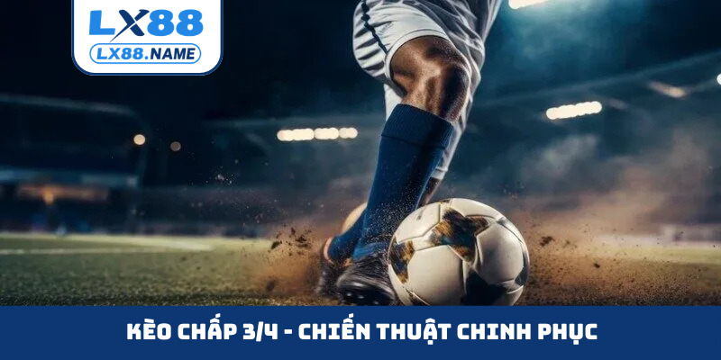 Kèo chấp 3-4