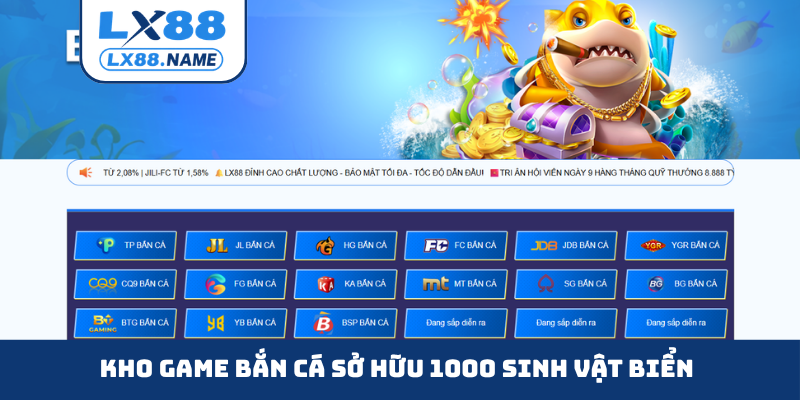 Kho game bắn cá sở hữu 1000 sinh vật biển
