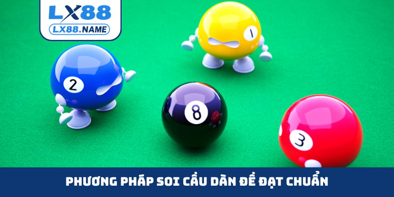 Phương pháp soi cầu dàn đề đạt chuẩn