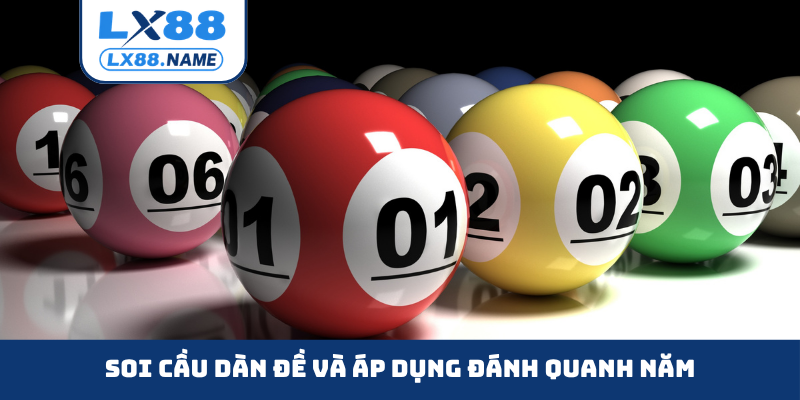Soi cầu dàn đề và áp dụng đánh quanh năm