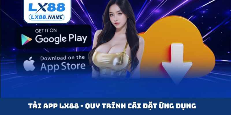 Tải app LX88