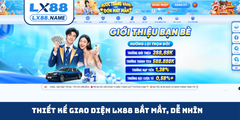 Thiết kế giao diện LX88 bắt mắt, dễ nhìn