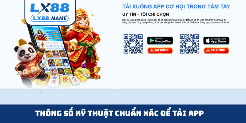 Thông số kỹ thuật chuẩn xác để tải app